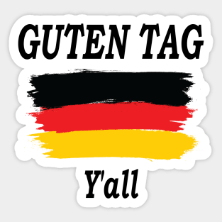 Guten Tag Y'all, Germany flag, Germany Gift, Funny Humor Sticker